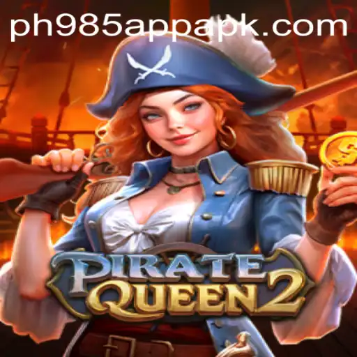 Discover the Thrilling World of PirateQueen2 on the PH985 App
