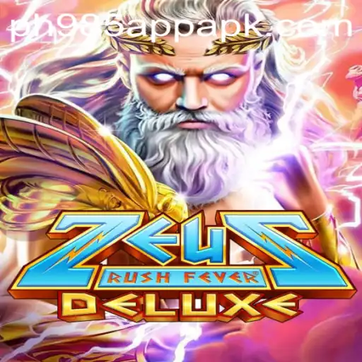 ZeusRushFeverDeluxe: Unlocking the Power of the Gods on PH985 App
