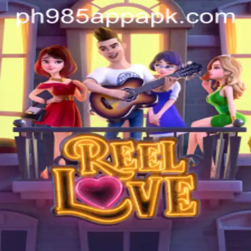 Unveiling ReelLove: A Fresh Adventure on PH985 App