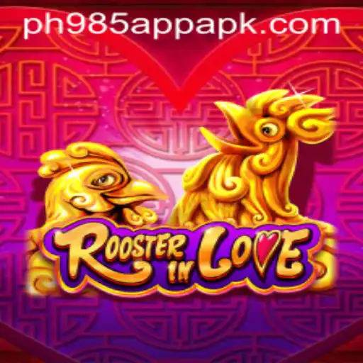 RoosterInLove: A New Era in Mobile Gaming with PH985 App